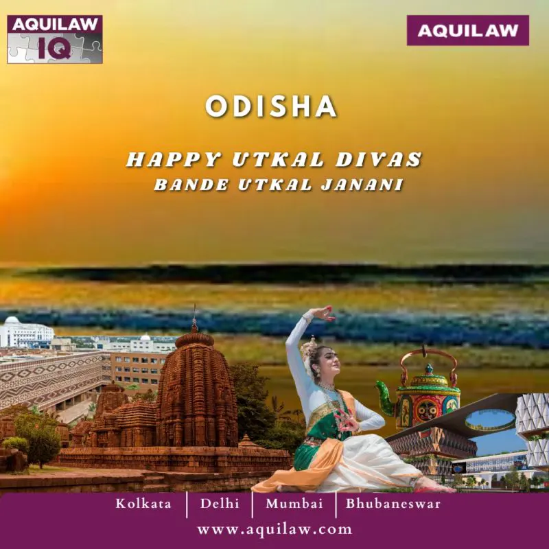 AQUILAW celebrates Odisha Day.   Utkal Divas is a commemoration of the establishment of the State of Odisha, a tribute to its rich heritage and profound culture and also in recognition of the State’s massive significance in modern India.